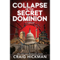 Collapse of the Secret Dominion