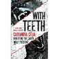 With Teeth