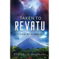 Taken to Revatu: An Alien Monster Romance (Xiveri Mates Book 10)