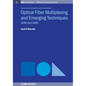 Optical Fiber Multiplexing and Emerging Techniques: SDM and OAM