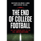 The End of College Football: On the Human Cost of an All-American Game