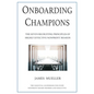 Onboarding Champions: The Seven Recruiting Principles of Highly Effective Nonprofit Boards