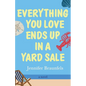 Everything You Love Ends Up in a Yard Sale