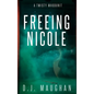 Freeing Nicole: A twisty whodunit
