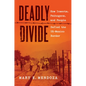 Deadly Divide: How Insects, Pathogens, and People Defied the Us-Mexico Border