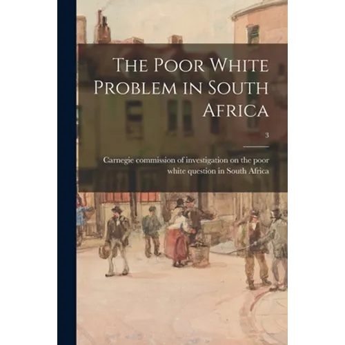 The Poor White Problem in South Africa; 3