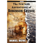 The Further Adventures of Robinson Crusoe
