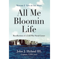 All Me Bloomin Life: Volume 1 - Life in the Navy, Recollections of a Cold War Naval Career