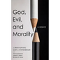 God, Evil, and Morality: A Debate