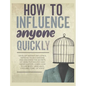 How to Influence Anyone Quickly: Develop Instant Influence, Improve your Charisma and Discover the Secrets of Dark Psychology and Manipulation. Learn
