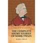 The Complete Short Stories Of Mark Twain