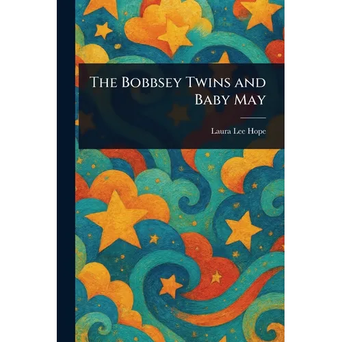 The Bobbsey Twins and Baby May