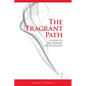 The Fragrant Path: A Guide to the Japanese Art of Incense