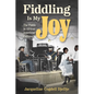 Fiddling Is My Joy: The Fiddle in African American Culture