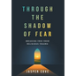 Through the Shadow of Fear: Breaking Free from Religious Trauma