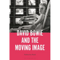 David Bowie and the Moving Image: A Standing Cinema