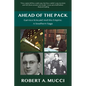 Ahead of the Pack: Garvice Kincaid and His Empire: A Southern Saga