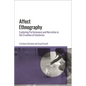 Affect Ethnography: Exploring Performance and Narrative in the Creation of Unstories