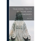 Teaching Truth by Signs and Ceremonies;