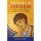 The Way of Thomas: Insights for Spiritual Living from the Gnostic Gospel of Thomas