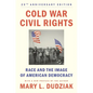 Cold War Civil Rights: Race and the Image of American Democracy, 25th Anniversary Edition