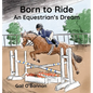 Born To Ride: An Equestrian's Dream