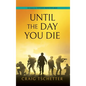 Until the Day You Die
