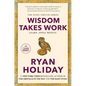 Wisdom Takes Work: Learn. Apply. Repeat.