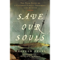 Save Our Souls: The True Story of a Castaway Family, Treachery, and Murder