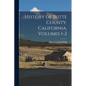 History of Butte County, California, Volumes 1-2
