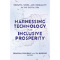 Harnessing Technology for Inclusive Prosperity: Growth, Work, and Inequality in the Digital Era