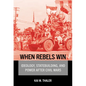 When Rebels Win: Ideology, Statebuilding, and Power After Civil Wars
