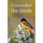 Consider the Birds: Heartwarming True Stories of Our Feathered Friends