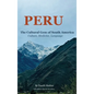 Peru the Cultural Gem of South America: Culture, Medicine, Language