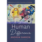 Human Difference: Reflections on a Life in Proximity to Disability