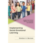 Implementing Social-Emotional Learning: Insights from School Districts' Successes and Setbacks