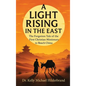 A Light Rising in the East: The Forgotten Tale of the First Christian Missionary to Reach China