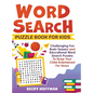 Word Search Puzzle Book For Kids: Challenging Fun Brain Teasers and Educational Word Search Puzzles To Keep Your Child Entertained For Hours
