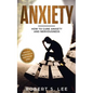 Anxiety: How to Cure Anxiety and Nervousness without Resorting to Dangerous Meds