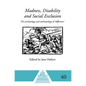 Madness, Disability and Social Exclusion: The Archaeology and Anthropology of 'Difference'