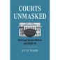 Courts Unmasked: Civil Legal System Reform and Covid-19