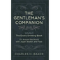 The Gentleman's Companion: Being an Exotic Drinking Book Or, Around the World with Jigger, Beaker and Flask