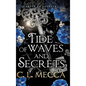 Tide of Waves and Secrets