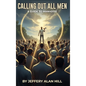 Calling Out All Men: A Guide To Manhood