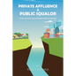 Private Affluence and Public Squalor: Social Injustice and Economic Misery in America