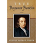 True Benjamin Franklin