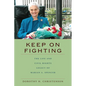 Keep On Fighting: The Life and Civil Rights Legacy of Marian A. Spencer