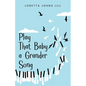 Play That Baby A Grander Song