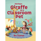 Having a Giraffe as a Classroom Pet