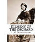 Kilmeny of the Orchard